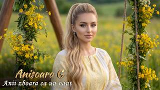 Anisoara G - Anii zboara ca un vant (Official Audio)