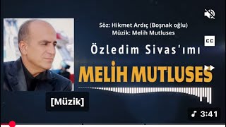 MELİH MUTLUSES-Özledim Sivas ı mı klip#keşfet# 