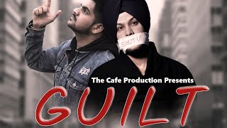 GUILT New Punjabi Song 2020 | GDS Bhatti & Karv Sandhu | Taari Aujla | दCafe Official Video