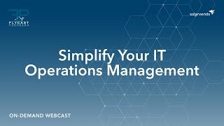 Flycast Partners & SolarWinds | Simplify Your IT Operations Management