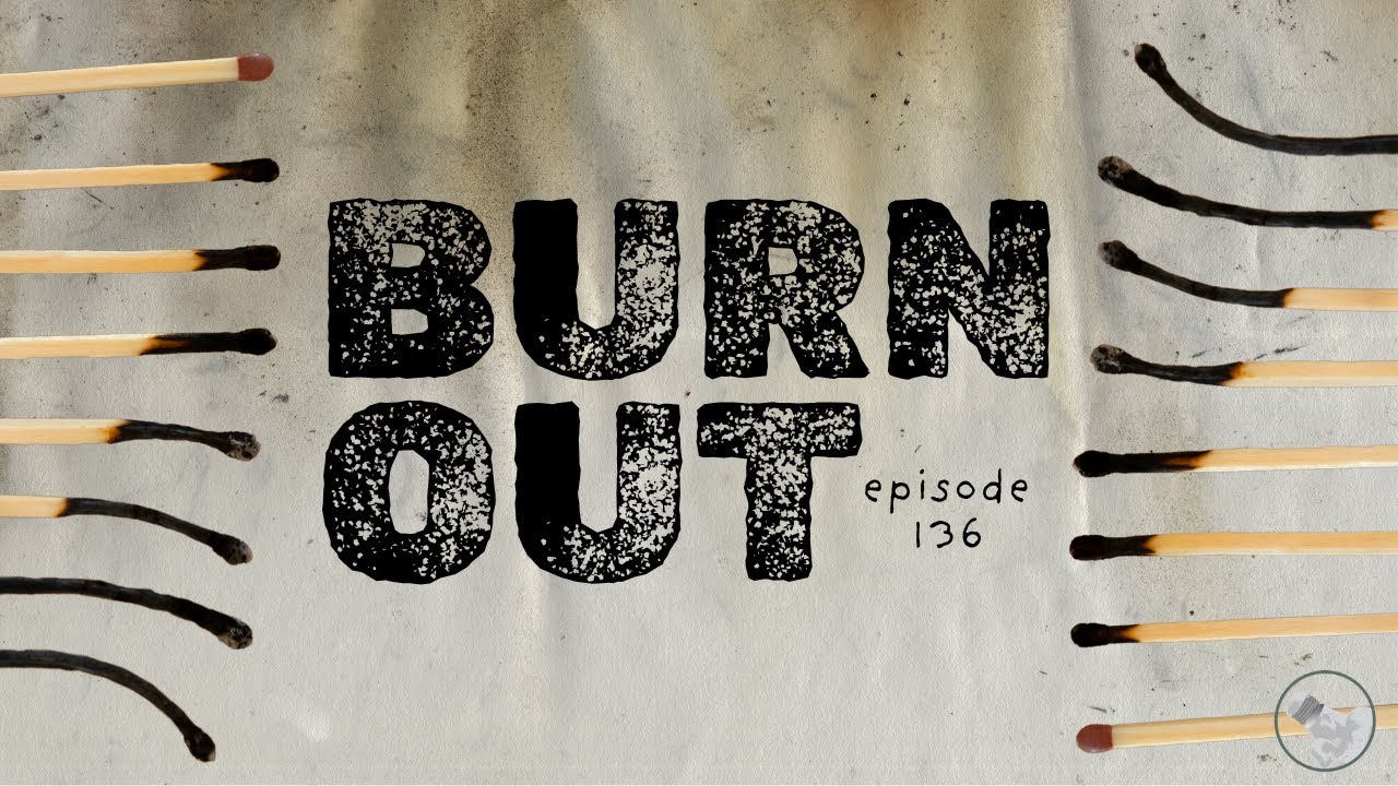 136. Burnout