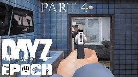 ARMA 2  DayZ Epoch Mod — Series 2— Part 4