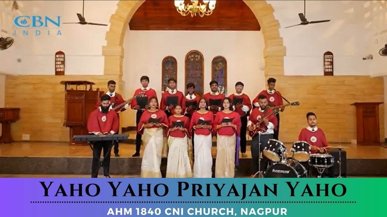 Yaho Yaho Priyajan Yaho | AHM 1840 CNI Church, Nagpur | Hindi | August 2024