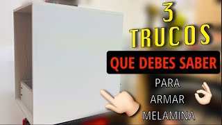 3 TRUCOS QUE DEBES SABER PARA ARMAR MELAMINA