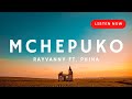 MCHEPUKO Rayvanny Ft Phina Lyrics