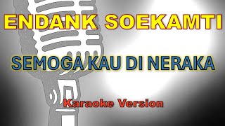 Endank Soekamti - Semoga Kau Di Neraka   Lirik (Karaoke Tanpa Vokal)