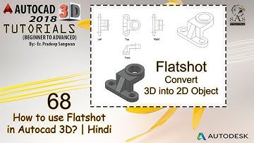 Autocad 3D Tutorial 68: How to convert 3D into 2D object using Flatshot Command in Autocad 3D?