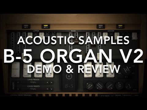 acoustic-samples-b-5-organ-v2-demo-&-review