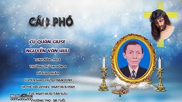 LỄ TANG CỤ QUẢN GIUSE NGUYỄN VĂN HỮU G.X DUYÊN THỌ P1