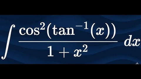 Integration of cos²(tan⁻¹(x)) / (1 + x²) | Step by Step Solution