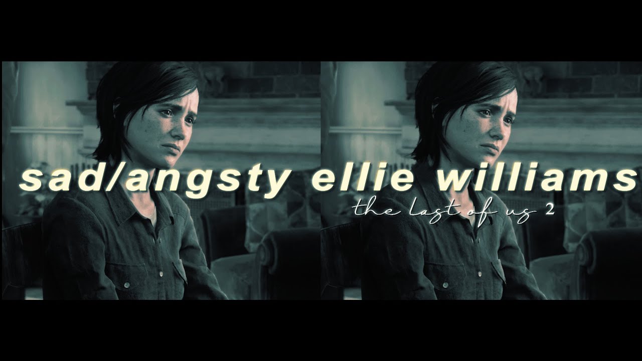 the last of us 2 | sad/angsty ellie williams scenepack