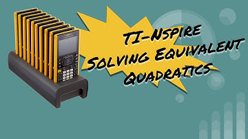 TI-Nspire, Solving to find an equivalent Quadratic.