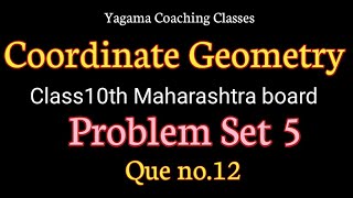 Coordinate Geometry Class10th Maths-2 Problem Set 5 Que no.12