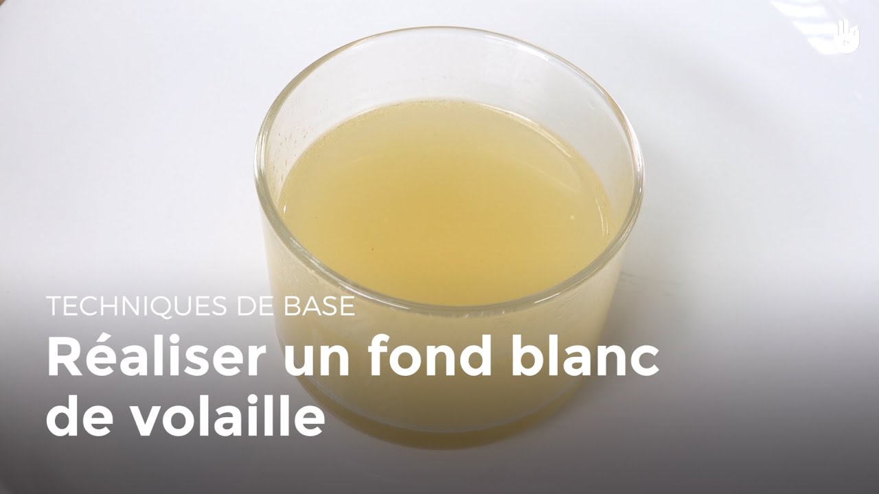 Réaliser un fond blanc de volaille Cuisiner la volaille