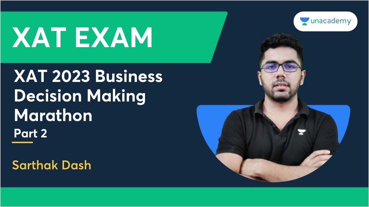 XAT 2023 Business Decision Making Marathon | Part - 2 | Sarthak Dash ...
