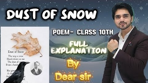 Dust of Snow Class 10 | Full ( हिंदी में ) Explained by Dear Sir With Ques/Ans