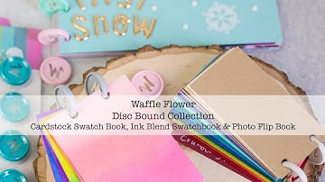 Quick & Easy Cardstock Swatch Book, Ink Blend Swatch Book & Photo Flip Book