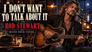 Download lagu I Don't Want to Talk About It - Rod Stewart | Soulful Blues Rock Cover | Raven Gone