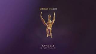 Phuture Noize - Save Me (B-Front RMX & DJ Nikola Kick Edit)