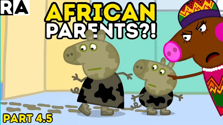 If PEPPA PIG had AFRICAN PARENTS P:4.5 |Muddy Puddles| Raissa Artista