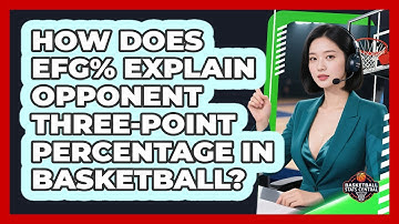 How Does eFG% Explain Opponent Three-point Percentage In Basketball? - Basketball Stats Central