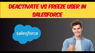 Salesforce Deactivate vs Freeze User Explained #SalesforceUsers #DeactivateUser #FreezeUser