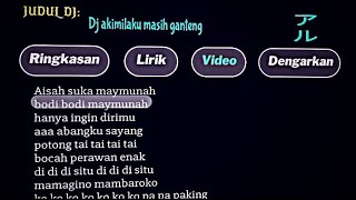 Lirik Dj Akimilaku Masih Ganteng