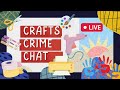 Friday Night Live - Craft - Chat - Crime  with THE GREATEST COMMUNITY ON YOUTUBE!!!