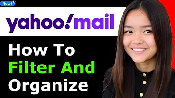 How to Filter and Organize Yahoo Email 2025 (Step By Step)