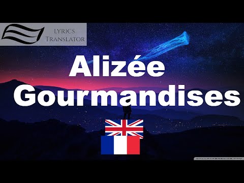 Alizée - Gourmandises | Lyricstranslator | Learn French