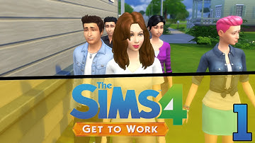 Lets get Started - The Sims 4: Get to work - EP1