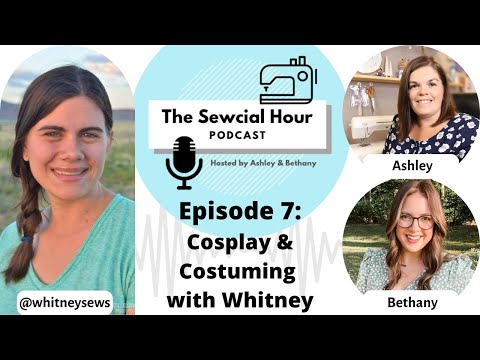 Episode 7: Cosplay & Costuming with Whitney Sews