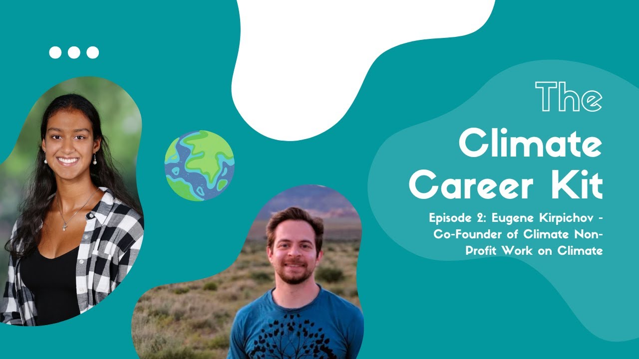 The Climate Career Kit Episode 2: Eugene Kirpichov - Founder of Non-Profit Work on Climate