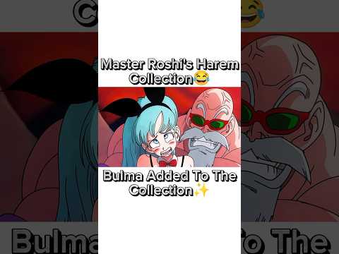Master Roshi S Harem Collection Bulma Viral Trending Youtube Shorts Shortsfeed Bunnybulma Harem