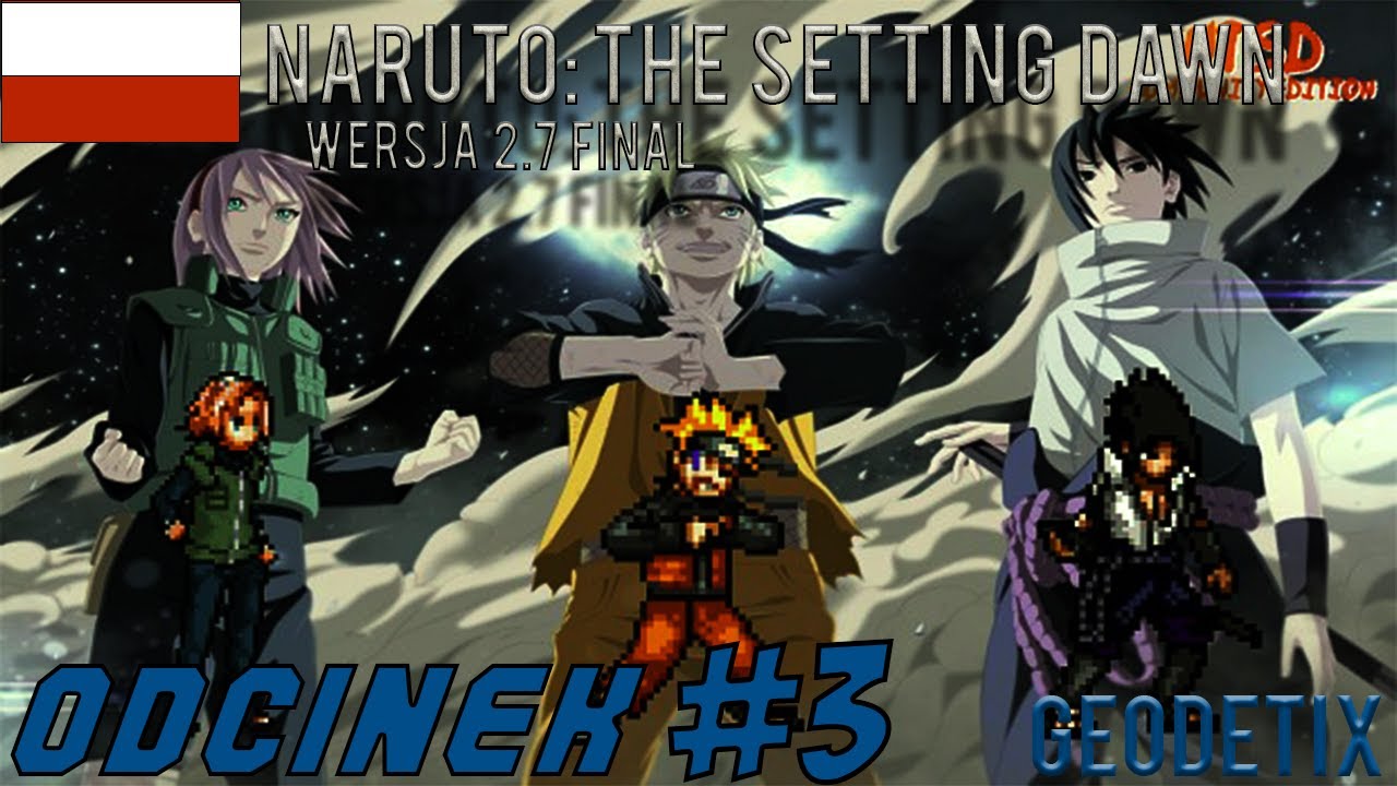 Naruto The Setting Dawn 2.7 - #3 COŚ WAM POKAŻĘ   