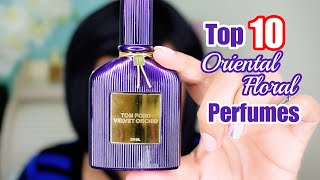Top 10 Oriental Floral Perfumes