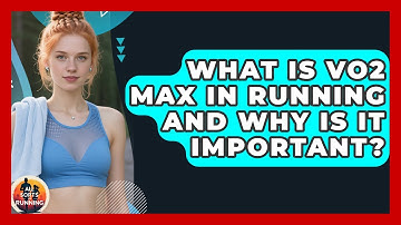 What Is VO2 Max in Running and Why Is It Important? - All Sorts Of Running