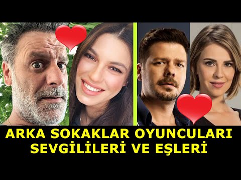 Arka Sokaklar Oyuncularının Sevgilileri ve Eşleri