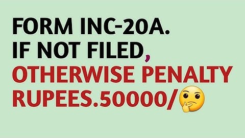 HOW TO FILE FORM INC- 20A OF DECLARATION FOR  COMMECEMENT OF BUSINESS /FILLING PROCESS