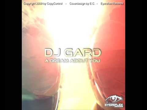 Dj Gard - A Dream About You (Dave Cold Remix)