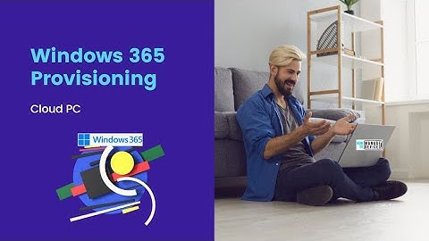 How to Deploy Windows 365 Cloud PC - Admin Experience for Enterprise SKU