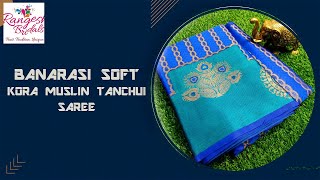 BANARASI SOFT KORA MUSLIN TANCHUI SAREE COLLECTIONS screenshot 4