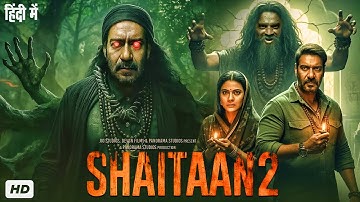 SHAITAAN 2 Full Movie | Ajay Devgn | R Madhavan | Karina Kapoor | Latest Bollywood Horror Movie 2025