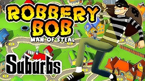 Robbery Bob (Chapter 1 - Suburbs) | 100% Gameplay Walkthrough No Commentary