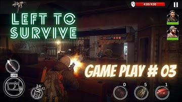 Left To Survive : Call Of Dead Gameplay Walkthrough Android iOS | Action On Dead Zombies Shooter
