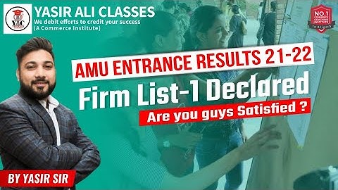 Firm List-1 Declared | Are You Guys Satisfied ?  AMU ENTRANCE RESULTS 21-22