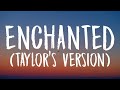 Taylor swift  enchanted taylors version lyrics