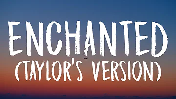 Taylor Swift - Enchanted (Taylor's Version) [Lyrics]