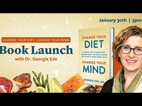 Change Your Diet Change Your Mind By Dr Georgia Ede