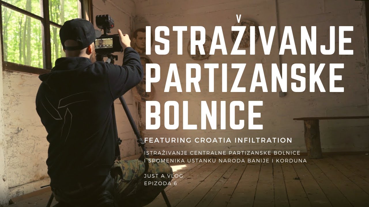 SKRIVENA CENTRALNA PARTIZANSKA BOLNICA Petrova Gora - Just a Vlog EP 6